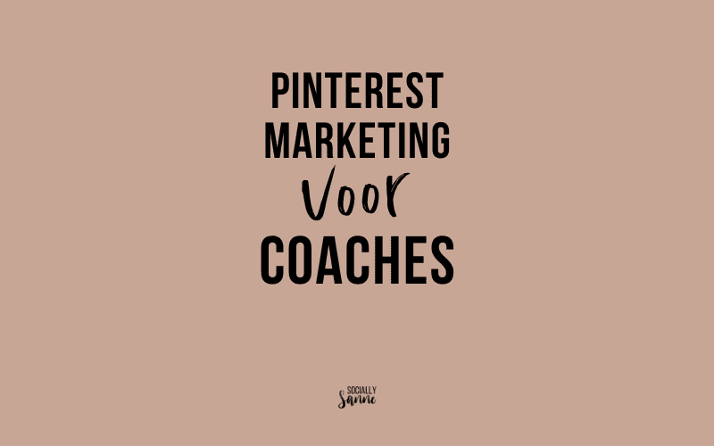 Pinterest inzetten om je coach praktijk te laten groeien – 10 tips