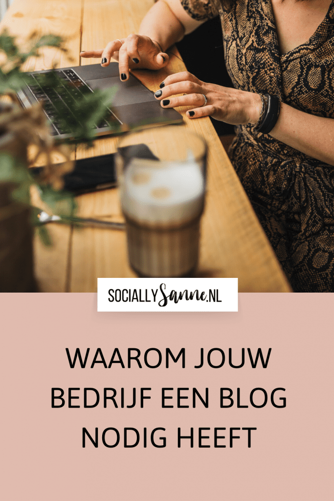 Waarom jouw bedrijf een blog nodig heeft - Socially Sanne blog 1