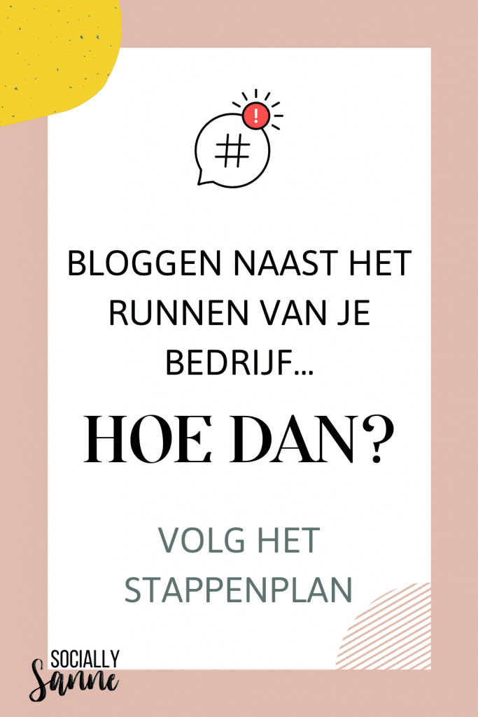 Waarom jouw bedrijf een blog nodig heeft - Socially Sanne blog 4