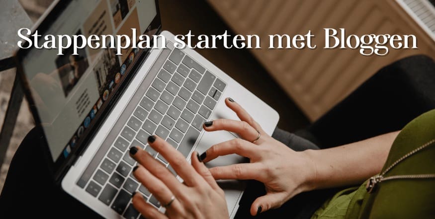 Stappenplan starten met bloggen voor je bedrijf Socially Sanne