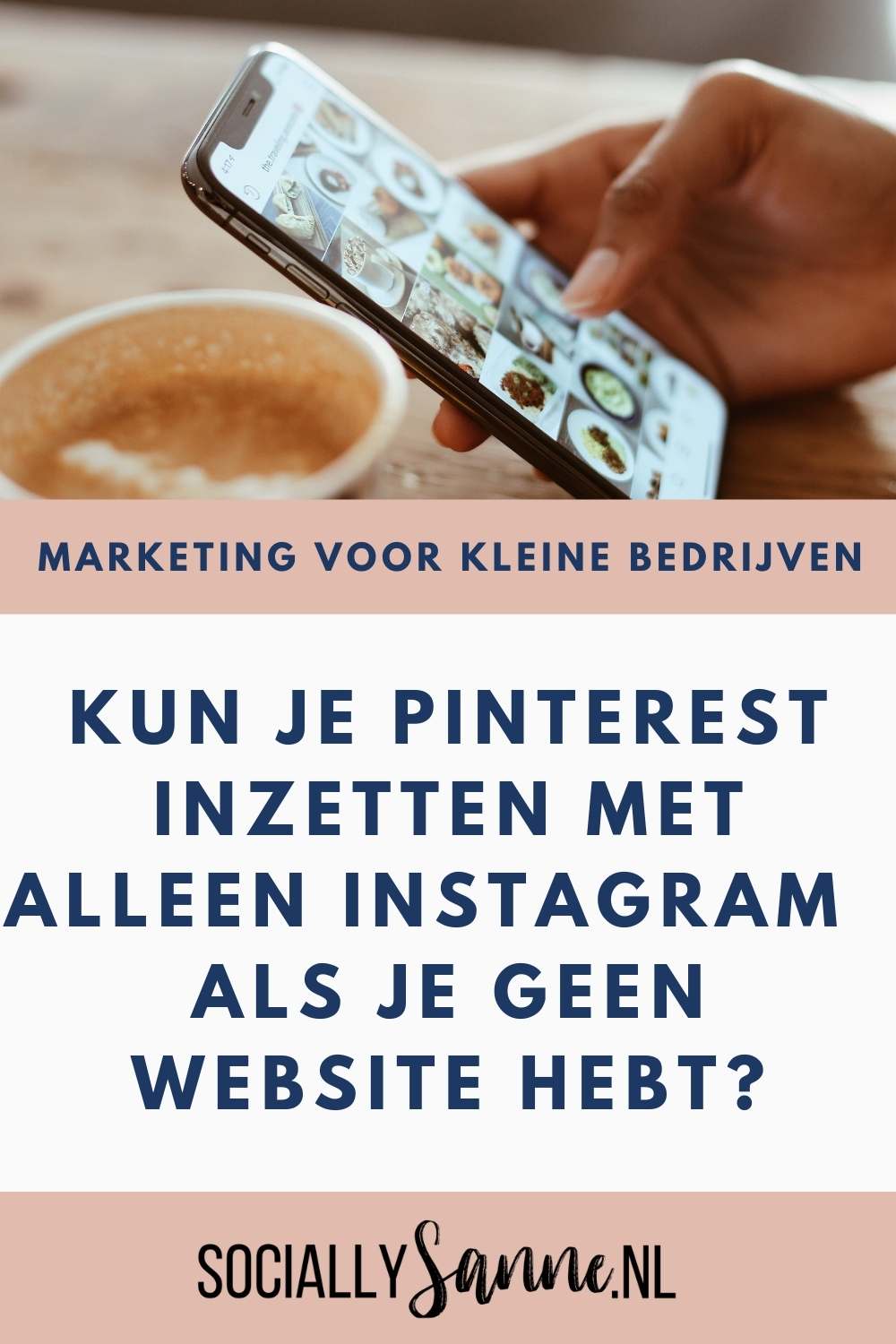 Kun je Pinterest inzetten met alleen Instagram en zonder website - Socially Sanne blog