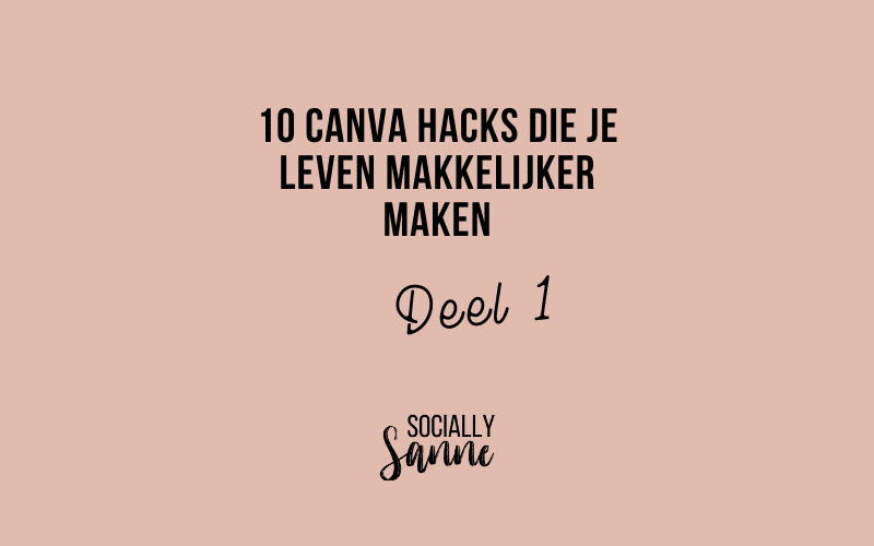 Canva Hacks die je leven makkelijker maken – Deel 1