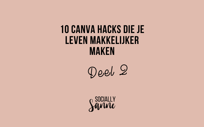 Canva Hacks die je leven makkelijker maken – Deel 2