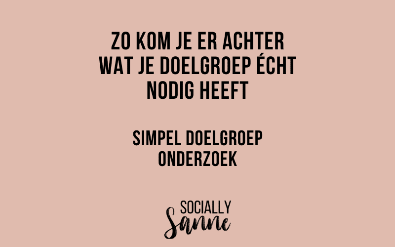 Zo kom je erachter wat je klant nodig heeft – simpel doelgroeponderzoek