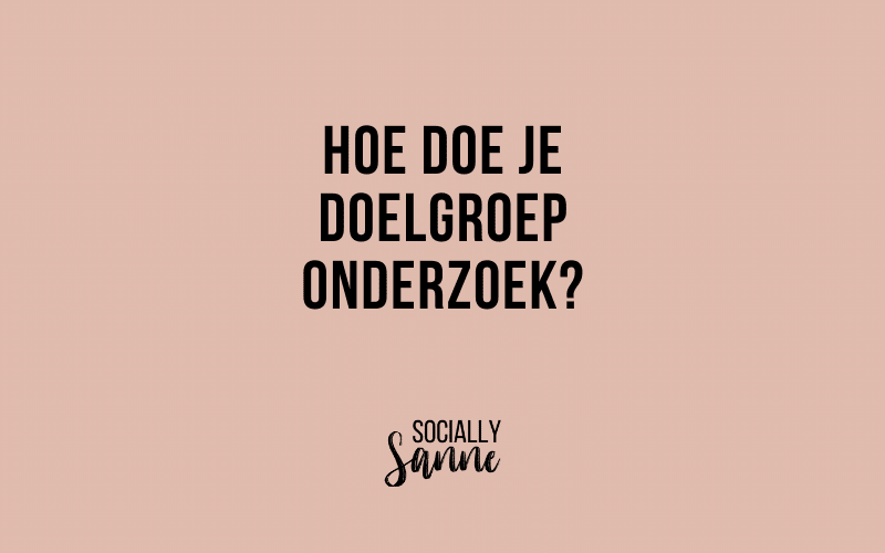 Hoe doe je doelgroeponderzoek?