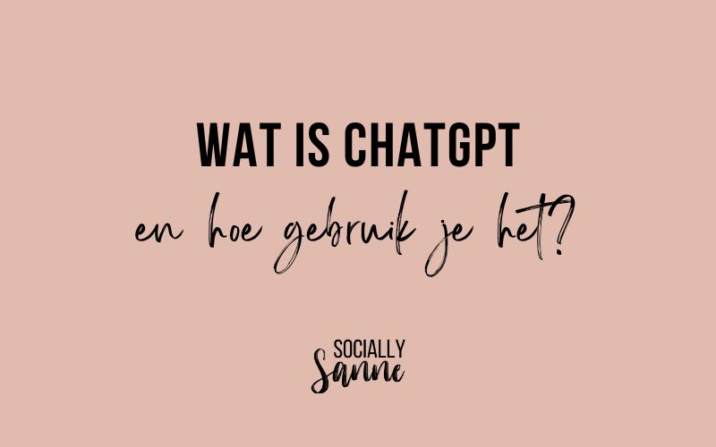 ChatGPT: Alles wat je moet weten over deze AI-gedreven tekstgenerator