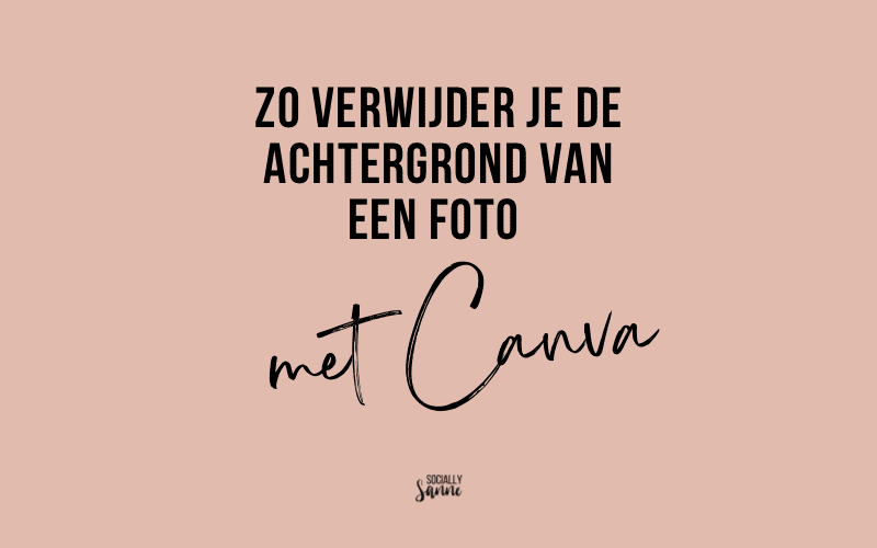Hoe verwijder je de achtergrond van een foto met Canva
