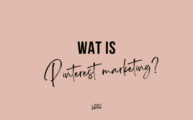 Wat is Pinterest marketing