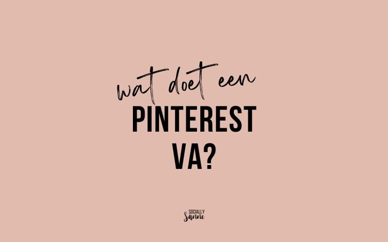 Wat doet een Pinterest VA?