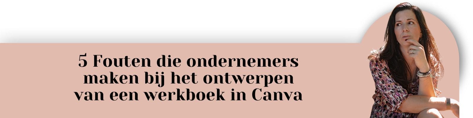 5 Fouten die ondernemers maken bij het ontwerpen van een werkboek in Canva
