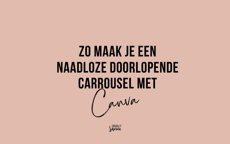 Zo maak je een naadloze carrousel in Canva (stap-voor-stap uitleg)