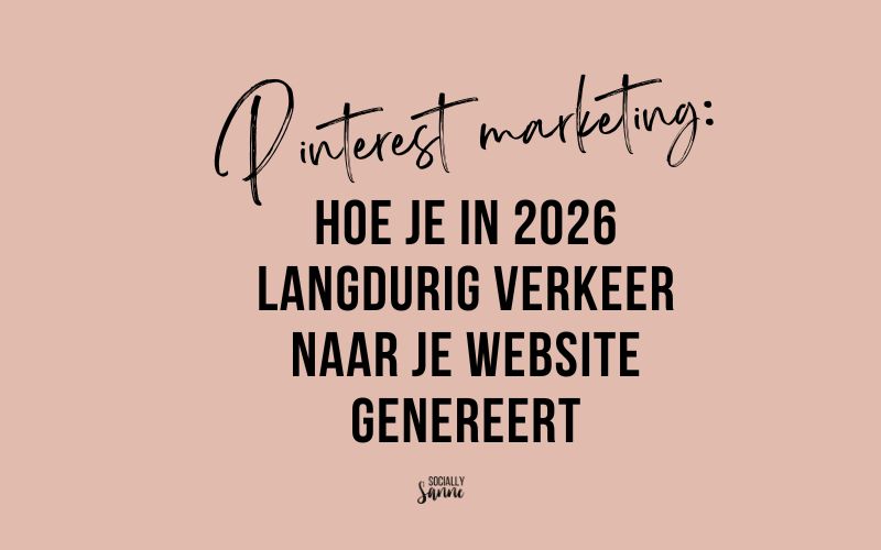 Pinterest marketing: hoe je in 2026 langdurig verkeer naar je website genereert