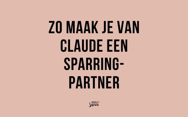 Zo maak je van Claude een betere sparringpartner (in plaats van een jaknikker)