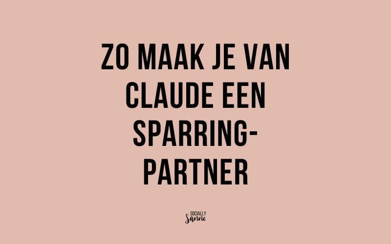 Zo maak je van Claude een betere sparringpartner (in plaats van een jaknikker)