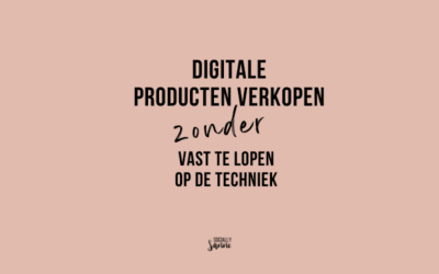 Digitale producten verkopen zonder vast te lopen op de techniek